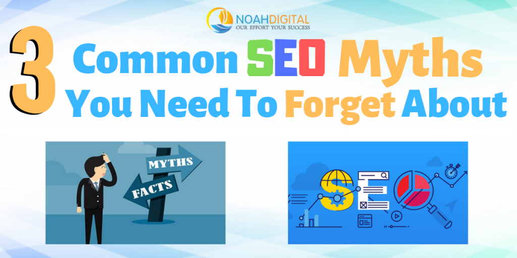 3 Common SEO Myths You Need To Forget About