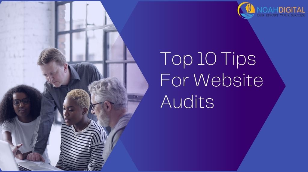 Top 10 Tips For Website Audits