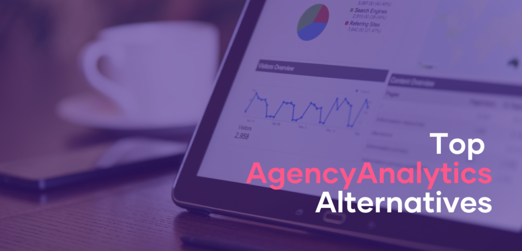 Top AgencyAnalytics Alternatives for Marketing Reports